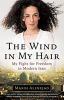 Go to record The wind in my hair : my fight for freedom in modern Iran