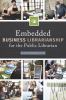 Go to record Embedded business librarianship for the public librarian