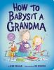 Go to record How to babysit a grandma