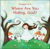 Go to record Where are you hiding, God?