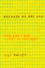 Go to record Because we are bad : OCD and a girl lost in thought