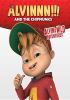 Go to record Alvinnn!!! and the Chipmunks. Alvin's wild adventures