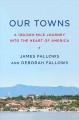 Go to record Our towns : a 100,000-mile journey into the heart of America