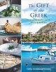 Go to record The gift of the Greek : 75 authentic recipes for the Medit...