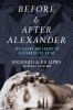 Go to record Before & after Alexander : the legend and legacy of Alexan...