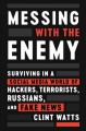 Go to record Messing with the enemy : surviving in a social media world...