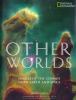 Go to record Other worlds : images of the cosmos from earth and space
