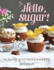 Go to record Hello, sugar! : classic Southern sweets
