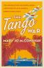 Go to record The tango war : the struggle for the hearts, minds and ric...