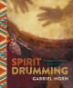 Go to record Spirit drumming : a guide to the healing power of rhythm