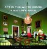 Go to record Art in the White House : a nation's pride