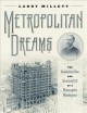 Go to record Metropolitan dreams : the scandalous rise and stunning fal...