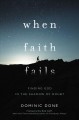 Go to record When faith fails : finding God in the shadow of doubt