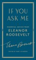 Go to record If you ask me : essential advice from Eleanor Roosevelt