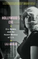 Go to record Hollywood's Eve : Eve Babitz and the secret history of L.A.
