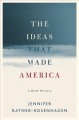 Go to record The ideas that made America : a brief history