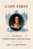 Go to record Lady first : the world of first lady Sarah Polk