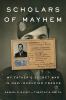 Go to record Scholars of mayhem : my father's secret war in Nazi-occupi...