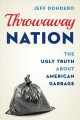 Go to record Throwaway nation : the ugly truth about American garbage