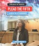 Go to record Plead the fifth : a look at the Fifth Amendment