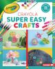 Go to record Crayola super easy crafts