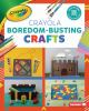 Go to record Crayola boredom-busting crafts