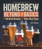 Go to record Homebrew beyond the basics : all-grain brewing & other nex...