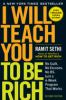 Go to record I will teach you to be rich : No guilt. No excuses. No BS....