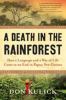 Go to record A death in the rainforest : how a language and a way of li...