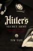 Go to record Hitler's secret army : a hidden history of spies, saboteur...