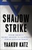 Go to record Shadow strike : inside Israel's secret mission to eliminat...