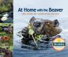 Go to record At home with the beaver : the story of a keystone species