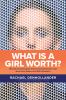 Go to record What is a girl worth? : my story of breaking the silence a...