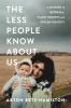 Go to record The less people know about us : a mystery of betrayal, fam...