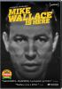 Go to record Mike Wallace is here