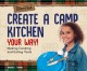 Go to record Create a camp kitchen your way! : making cooking and eatin...