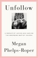 Go to record Unfollow : a memoir of loving and leaving the Westboro Bap...