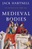 Go to record Medieval bodies : life, death and art in the Middle Ages
