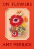 Go to record On flowers : lessons from an accidental florist