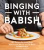 Go to record Binging with Babish : 100 recipes recreated from your favo...