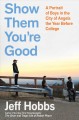 Go to record Show them you're good : a portrait of boys in the City of ...