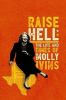 Go to record Raise hell : the life and times of Molly Ivins
