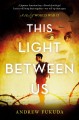 Go to record This light between us : a novel of World War II