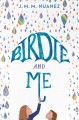 Go to record Birdie and me