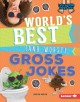 Go to record World's best (and worst) gross jokes