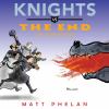 Go to record Knights vs. the end (of everything)