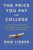 Go to record The price you pay for college : an entirely new road map f...