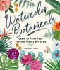 Go to record Watercolor botanicals : learn to paint your favorite plant...