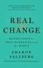 Go to record Real change : mindfulness to heal ourselves and the world