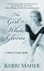 Go to record The girl in white gloves : a novel of Grace Kelly
